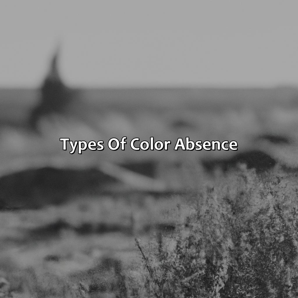 Types Of Color Absence  - What Is The Absence Of Color, 