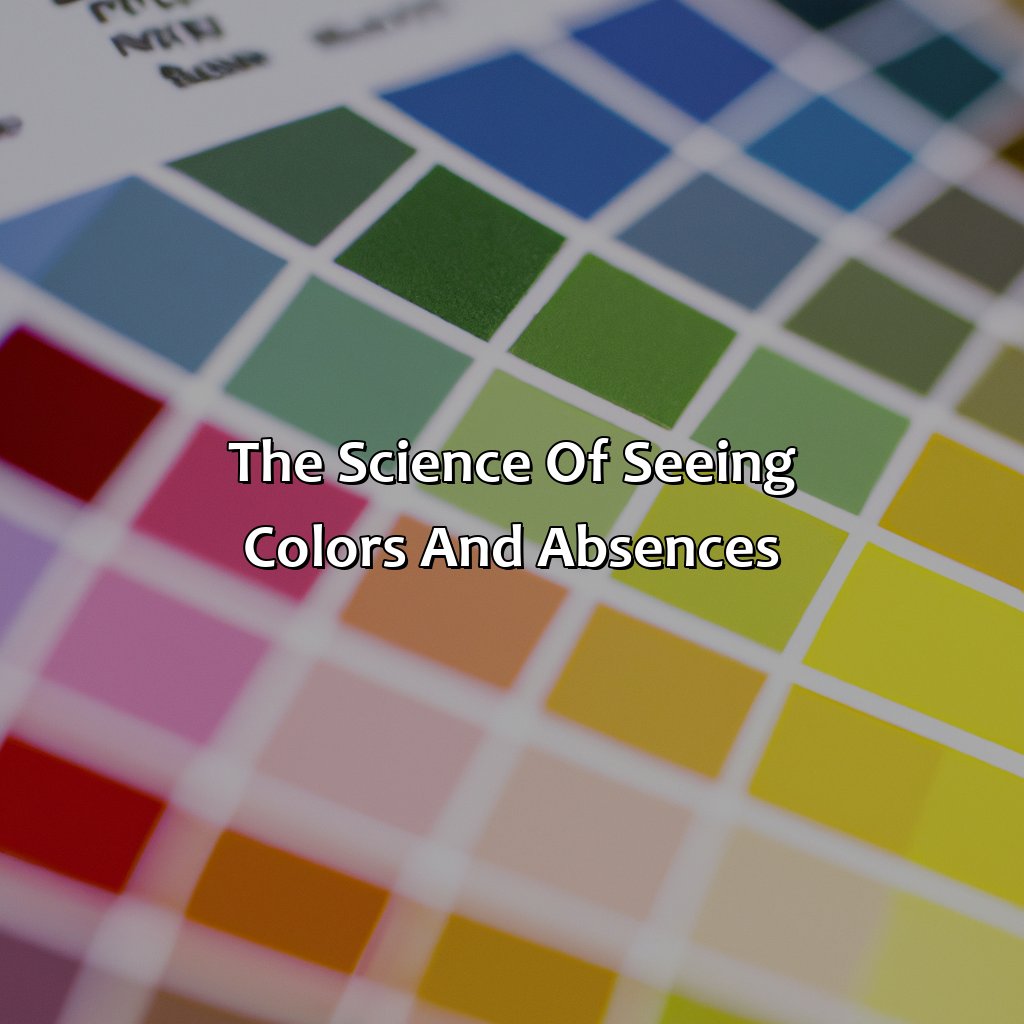 The Science Of Seeing Colors And Absences  - What Is The Absence Of Color, 