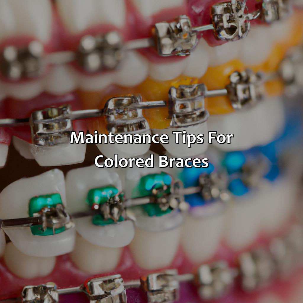 Maintenance Tips For Colored Braces  - What Is The Best Color For Braces, 
