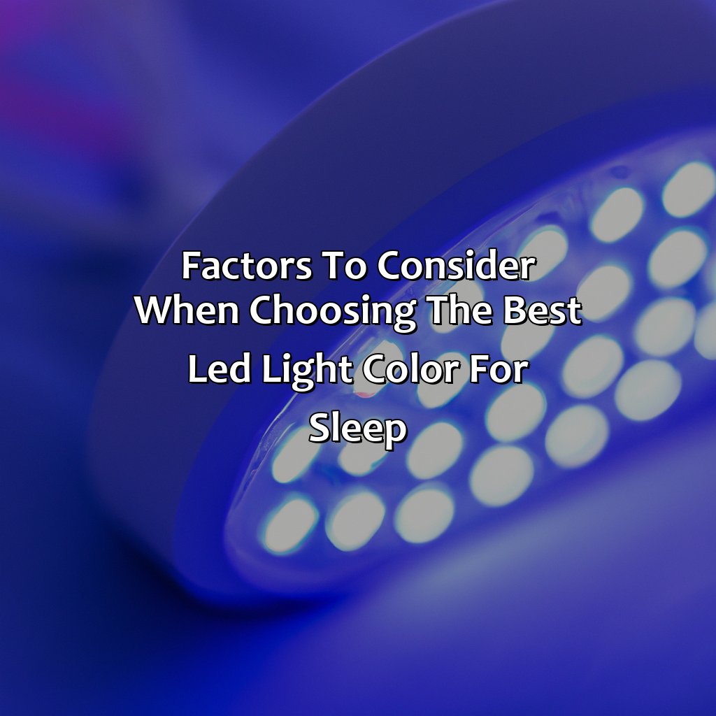 Factors To Consider When Choosing The Best Led Light Color For Sleep  - What Is The Best Led Light Color To Sleep With, 