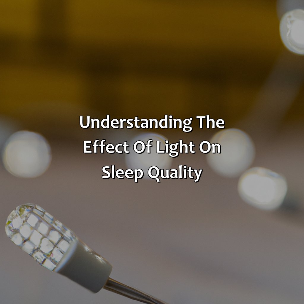 Understanding The Effect Of Light On Sleep Quality  - What Is The Best Led Light Color To Sleep With, 