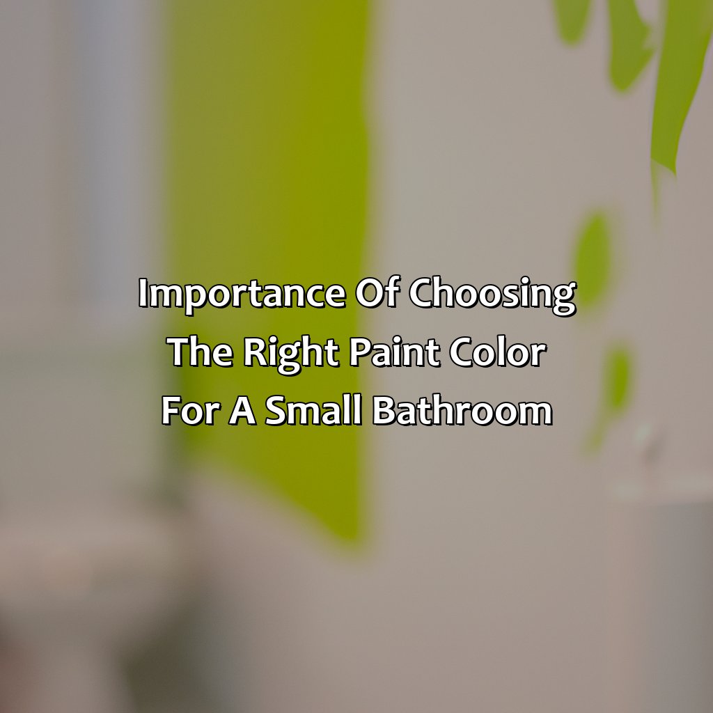 Importance Of Choosing The Right Paint Color For A Small Bathroom  - What Is The Best Paint Color For A Small Bathroom, 