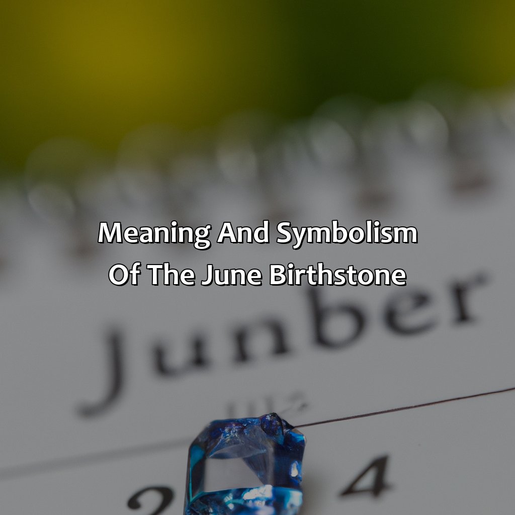 Meaning And Symbolism Of The June Birthstone  - What Is The Birthstone Color For June, 