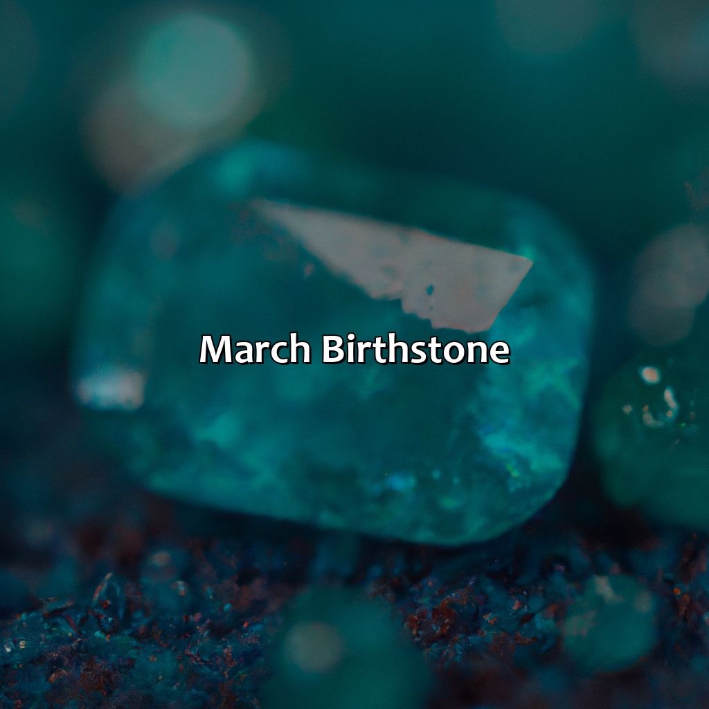March Birthstone  - What Is The Birthstone Color For March, 