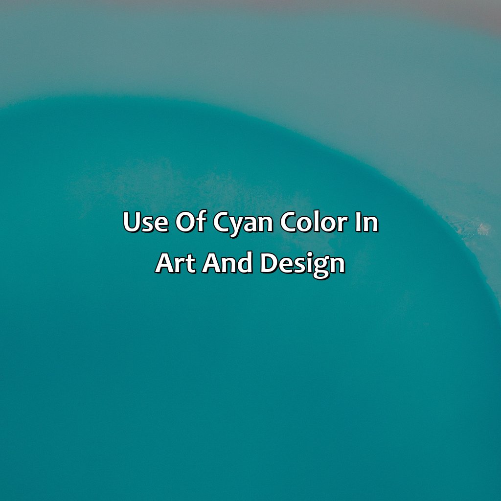 Use Of Cyan Color In Art And Design  - What Is The Color Cyan, 