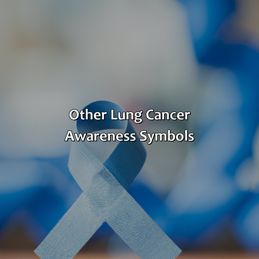 Other Lung Cancer Awareness Symbols  - What Is The Color For Lung Cancer, 