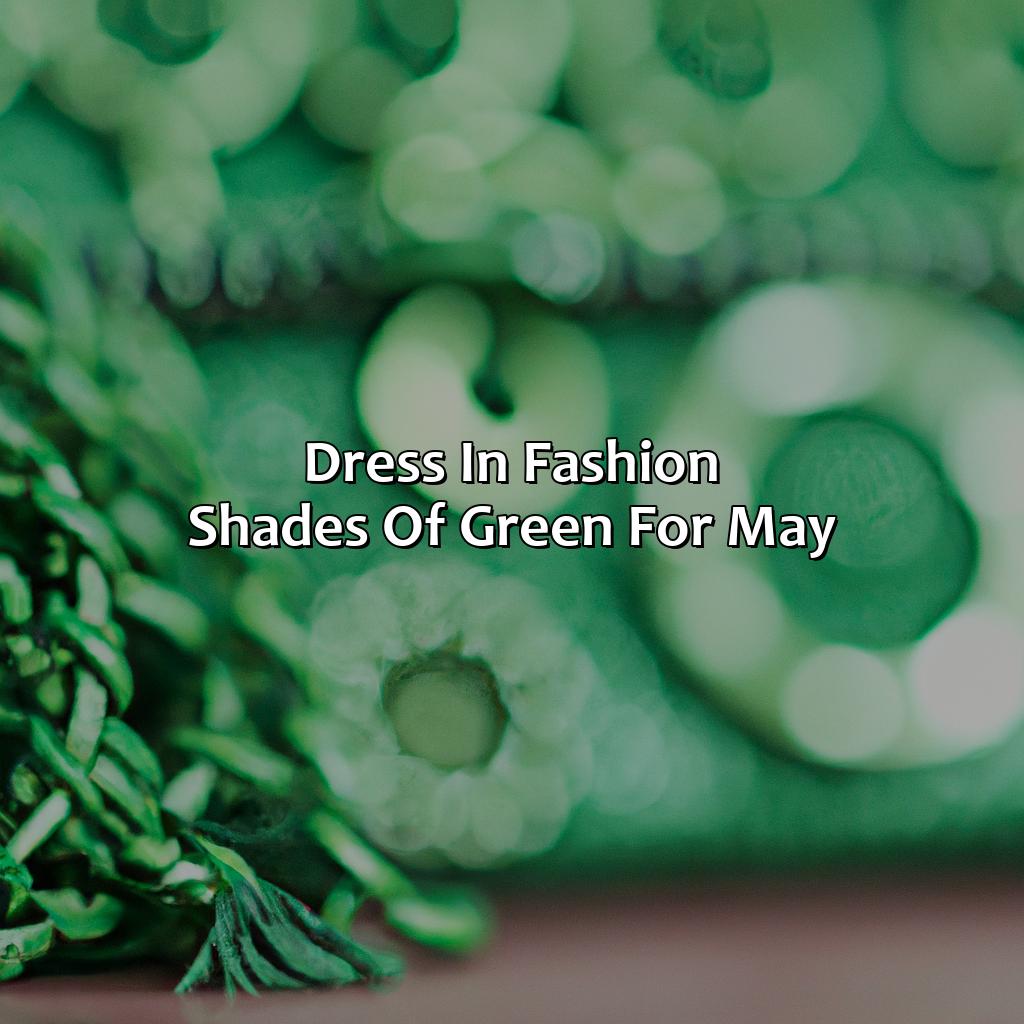 Dress In Fashion - Shades Of Green For May  - What Is The Color For May, 