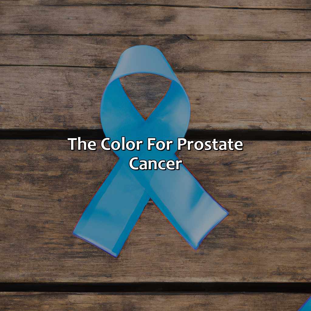 The Color For Prostate Cancer  - What Is The Color For Prostate Cancer, 