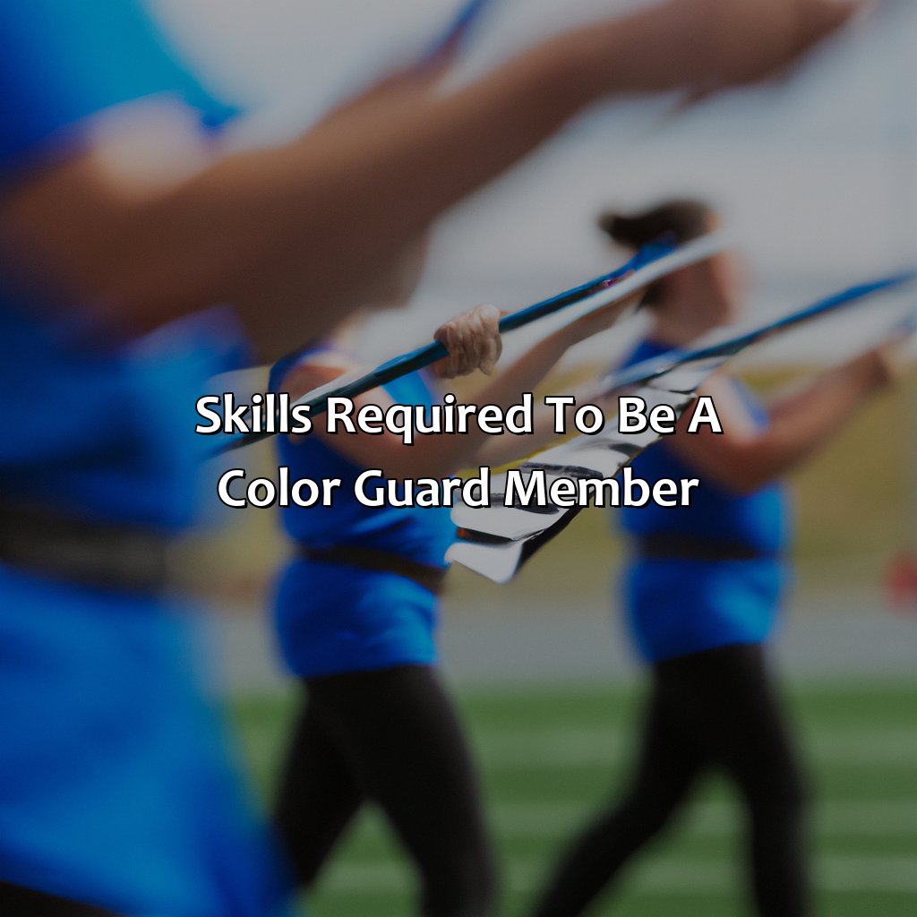 Skills Required To Be A Color Guard Member  - What Is The Color Guard, 