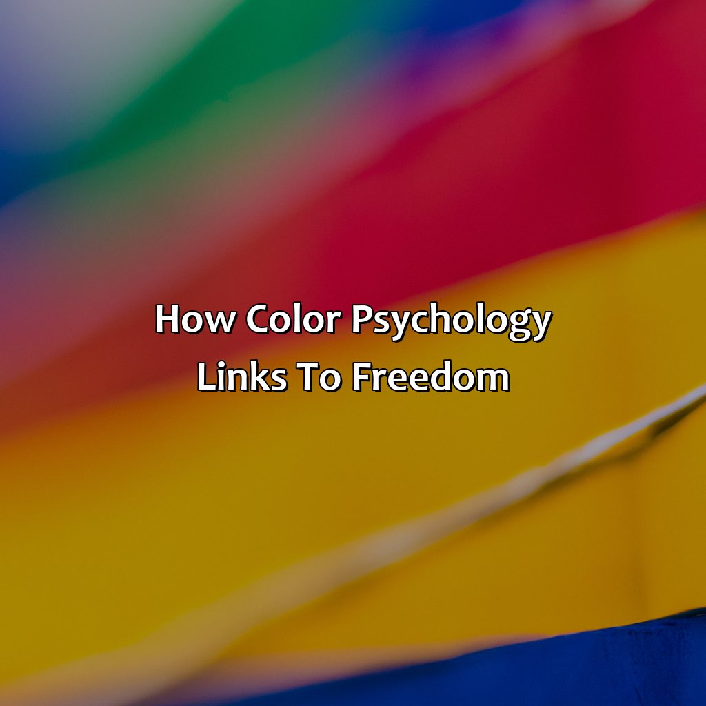 How Color Psychology Links To Freedom  - What Is The Color Of Freedom, 