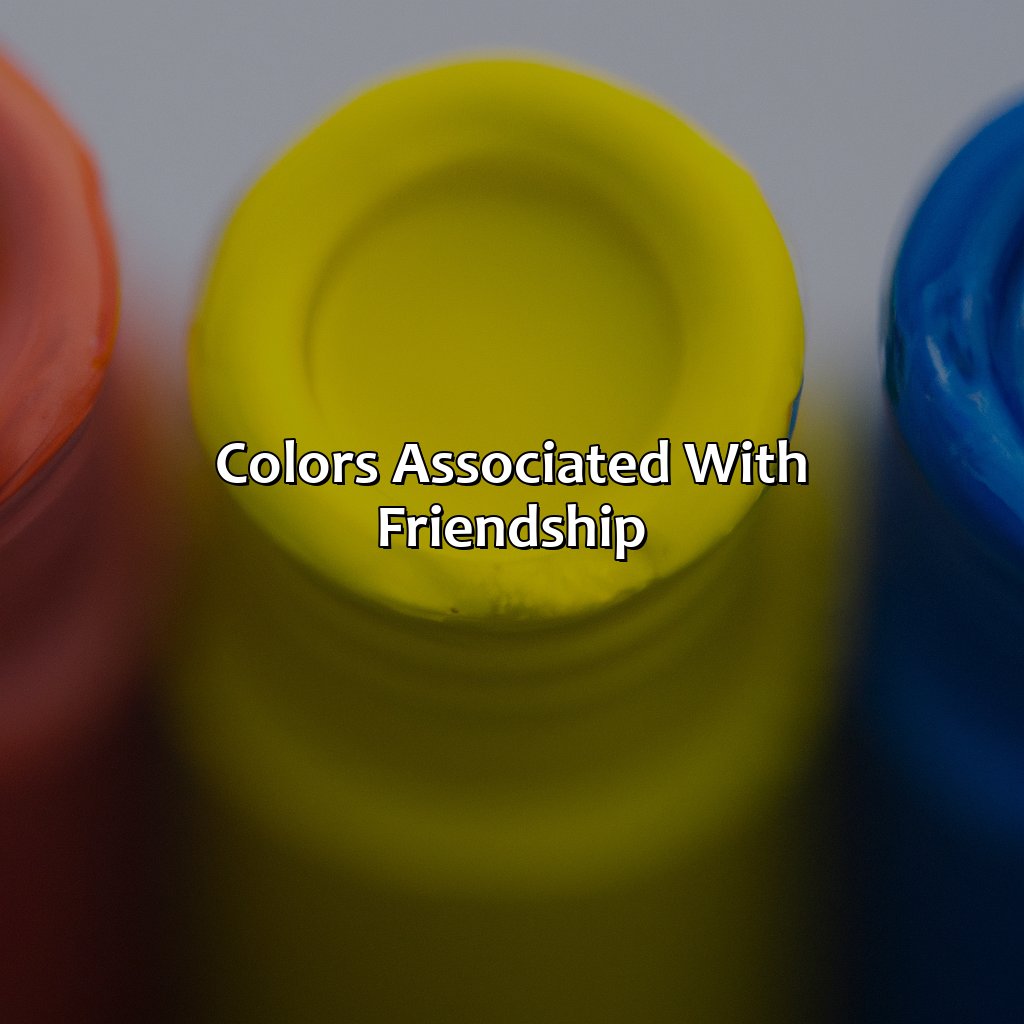 Colors Associated With Friendship  - What Is The Color Of Friendship, 