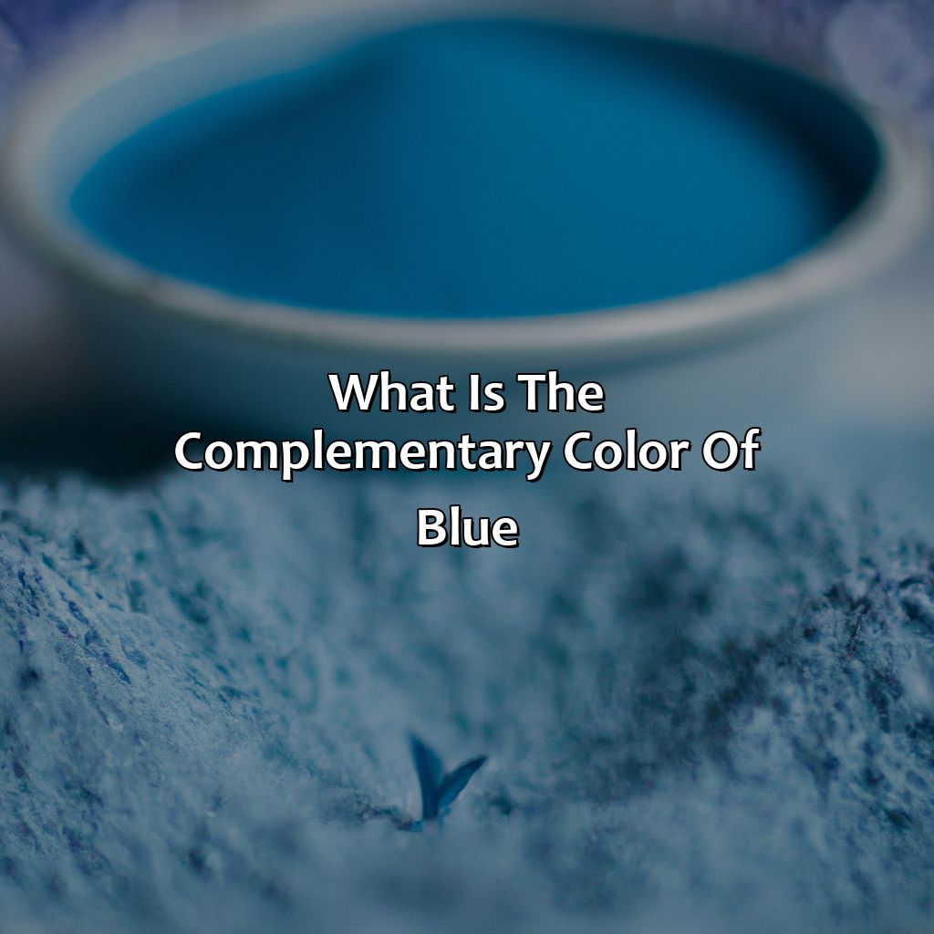 What Is The Complementary Color Of Blue - colorscombo.com