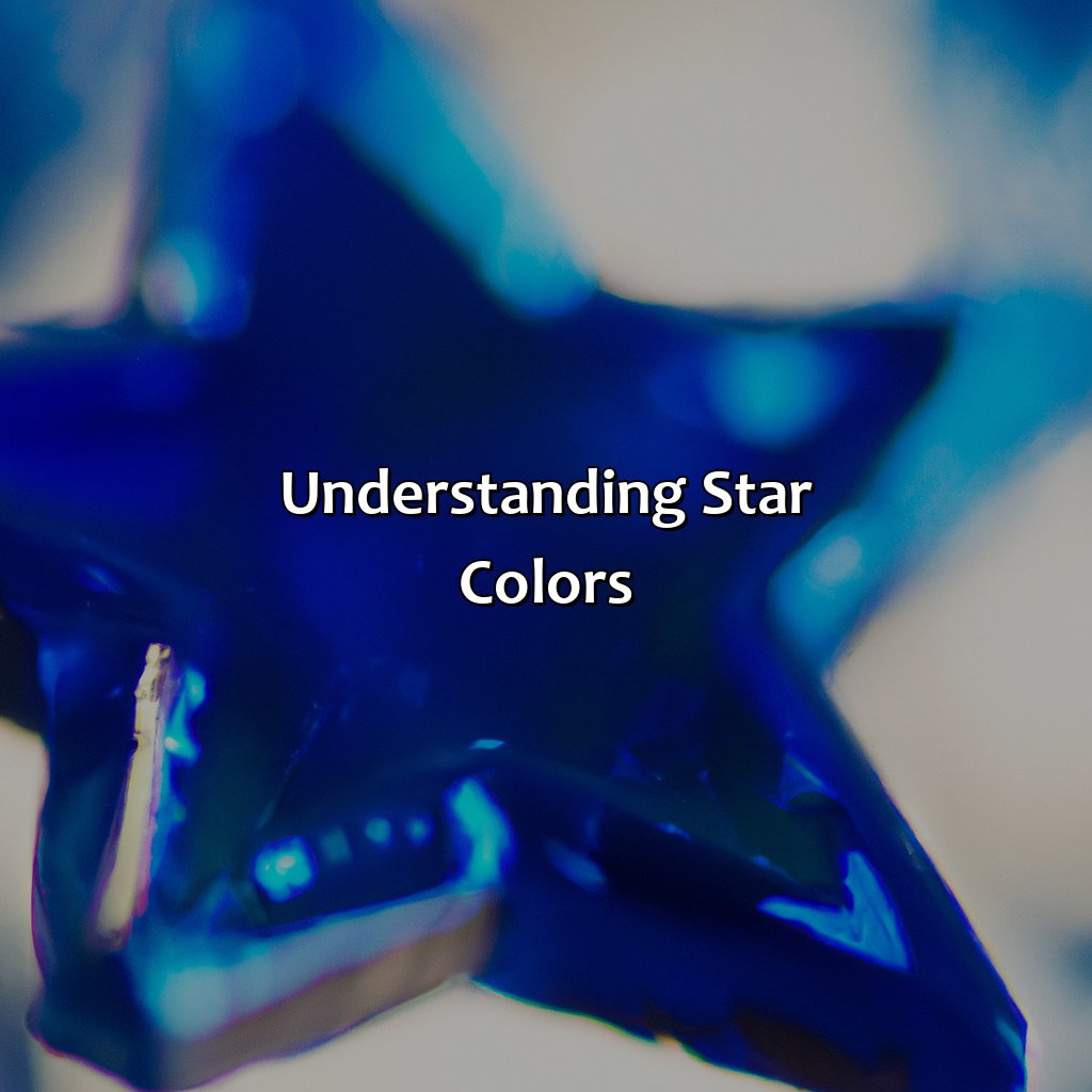 Understanding Star Colors  - What Is The Hottest Star Color, 