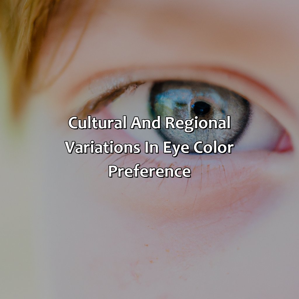 Cultural And Regional Variations In Eye Color Preference  - What Is The Most Attractive Eye Color, 