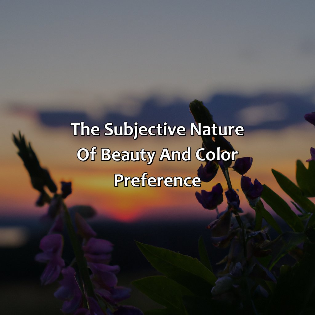 The Subjective Nature Of Beauty And Color Preference  - What Is The Most Beautiful Color, 
