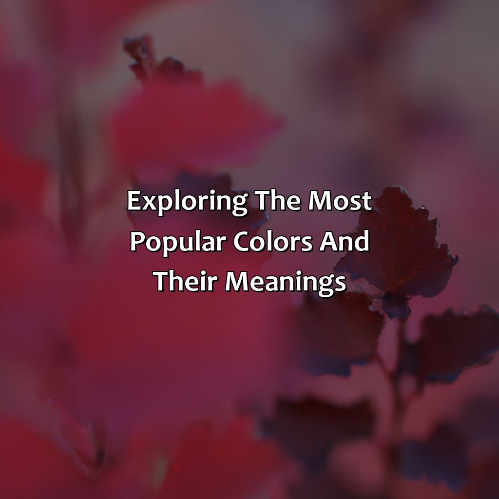 Exploring The Most Popular Colors And Their Meanings  - What Is The Most Beautiful Color, 