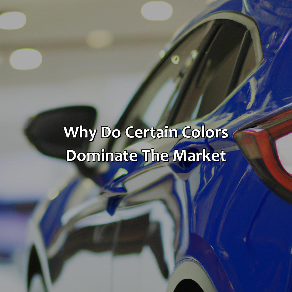 Why Do Certain Colors Dominate The Market?  - What Is The Most Common Color Car, 