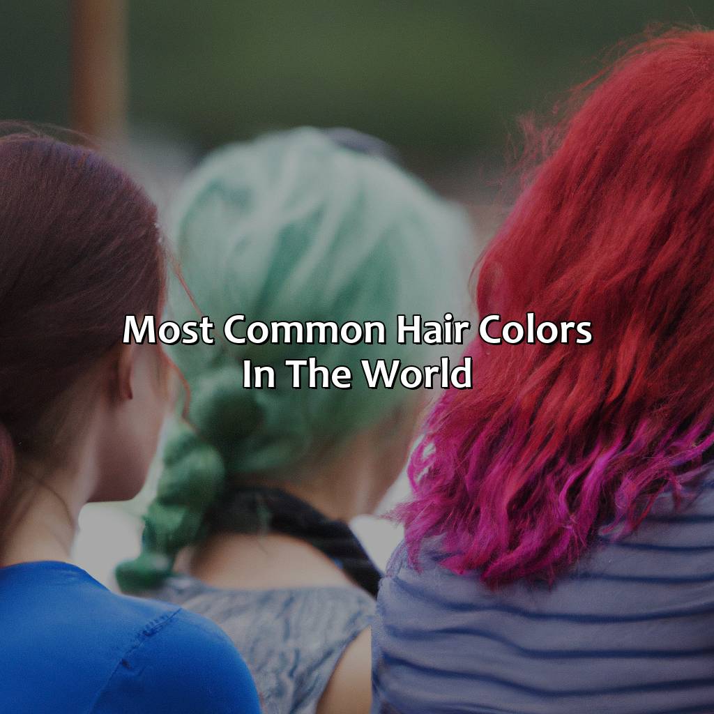 What Is The Most Common Hair Color In The World Colorscombo Com