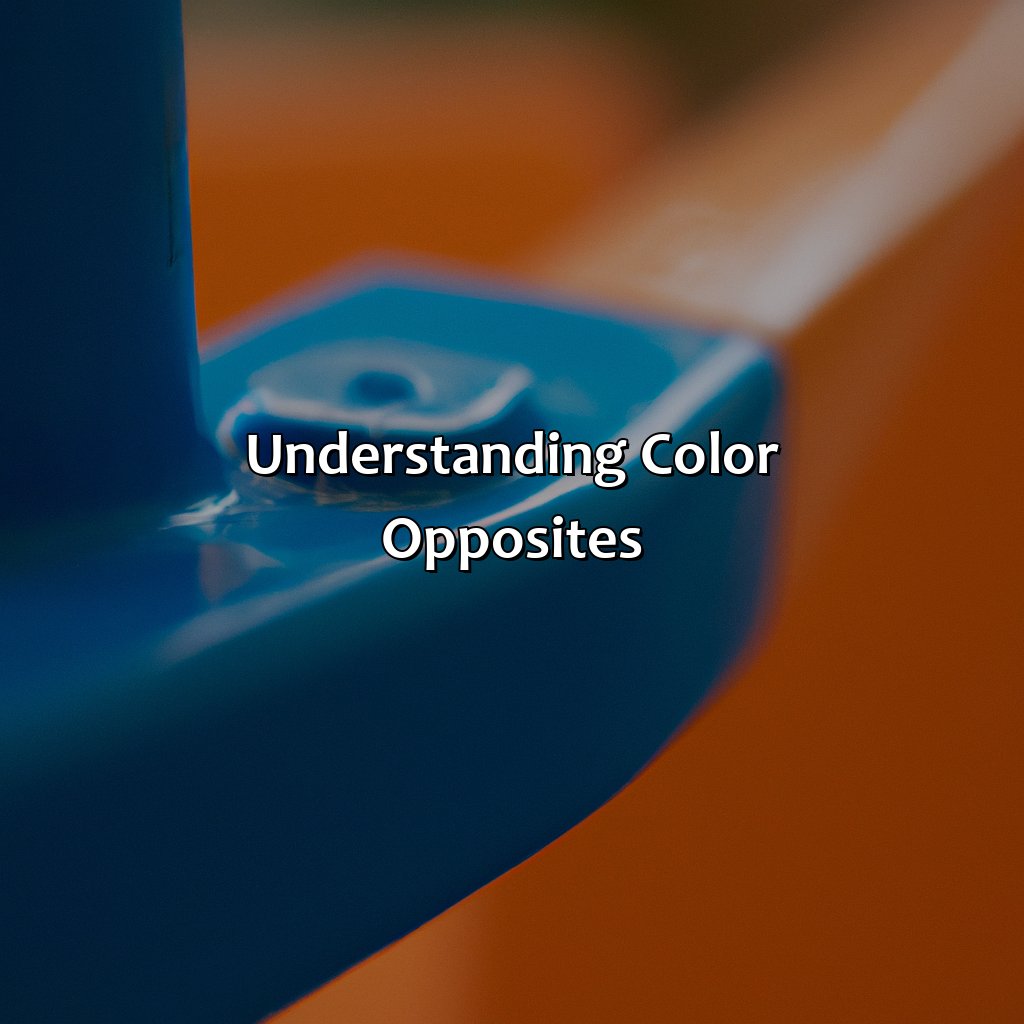 Understanding Color Opposites  - What Is The Opposite Color Of Blue, 