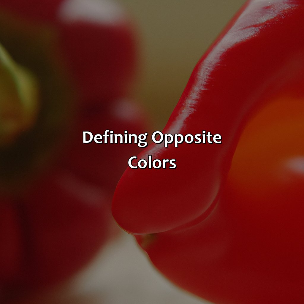 Defining Opposite Colors  - What Is The Opposite Color Of Red, 