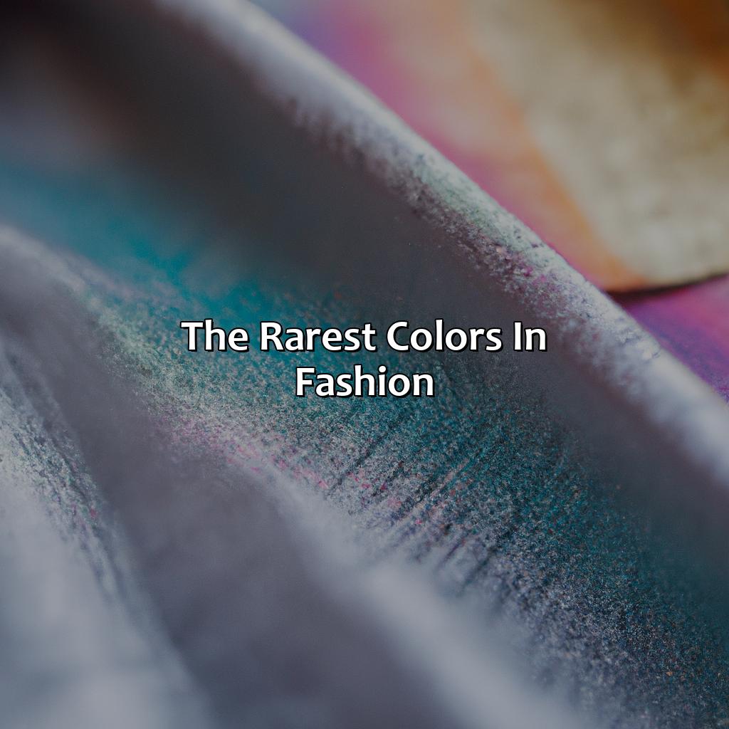 The Rarest Colors In Fashion  - What Is The Rarest Color, 