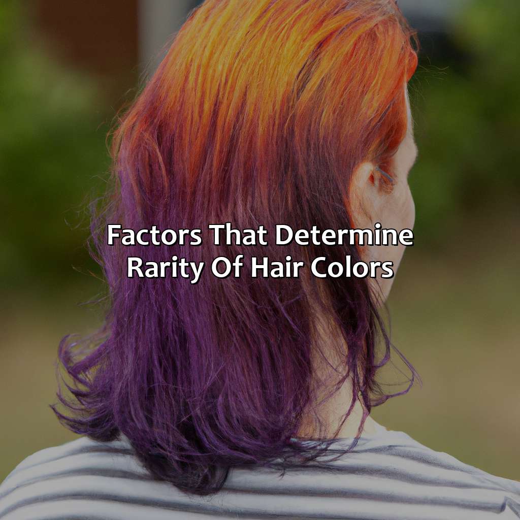 Factors That Determine Rarity Of Hair Colors  - What Is The Rarest Hair Color In The World, 