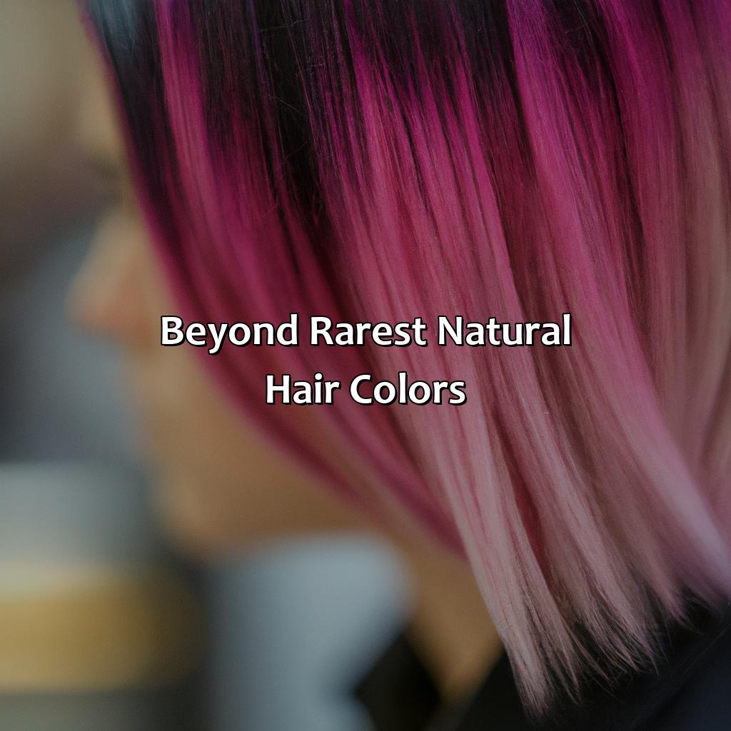 Beyond Rarest Natural Hair Colors  - What Is The Rarest Natural Hair Color, 