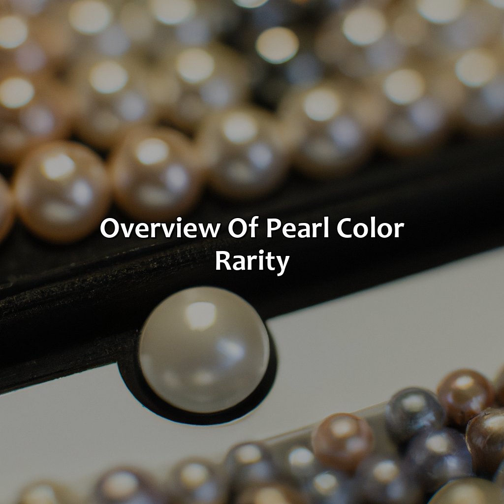 Overview Of Pearl Color Rarity  - What Is The Rarest Pearl Color, 