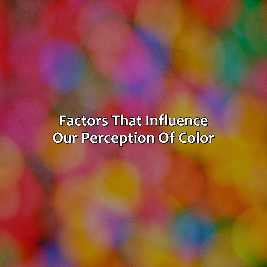 Factors That Influence Our Perception Of Color  - What Is The Worst Color, 