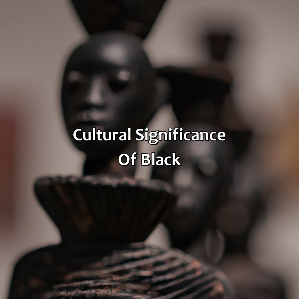 Cultural Significance Of Black  - What Makes Black Color, 