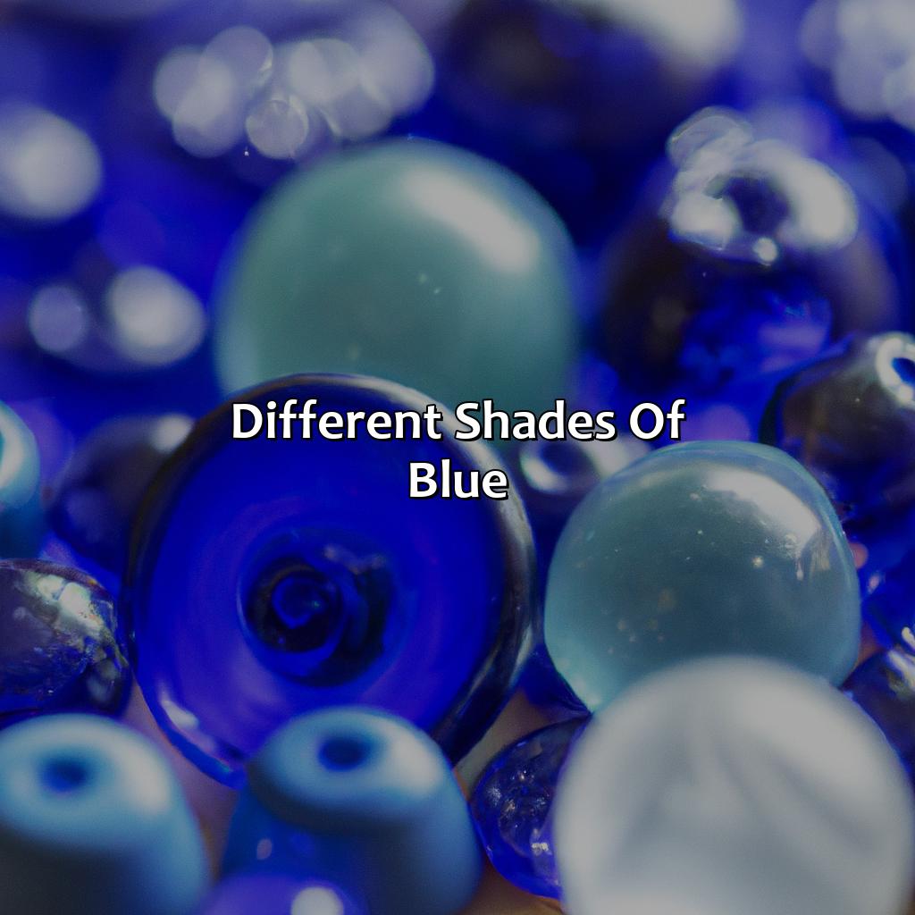 Different Shades Of Blue  - What Makes Blue Color, 