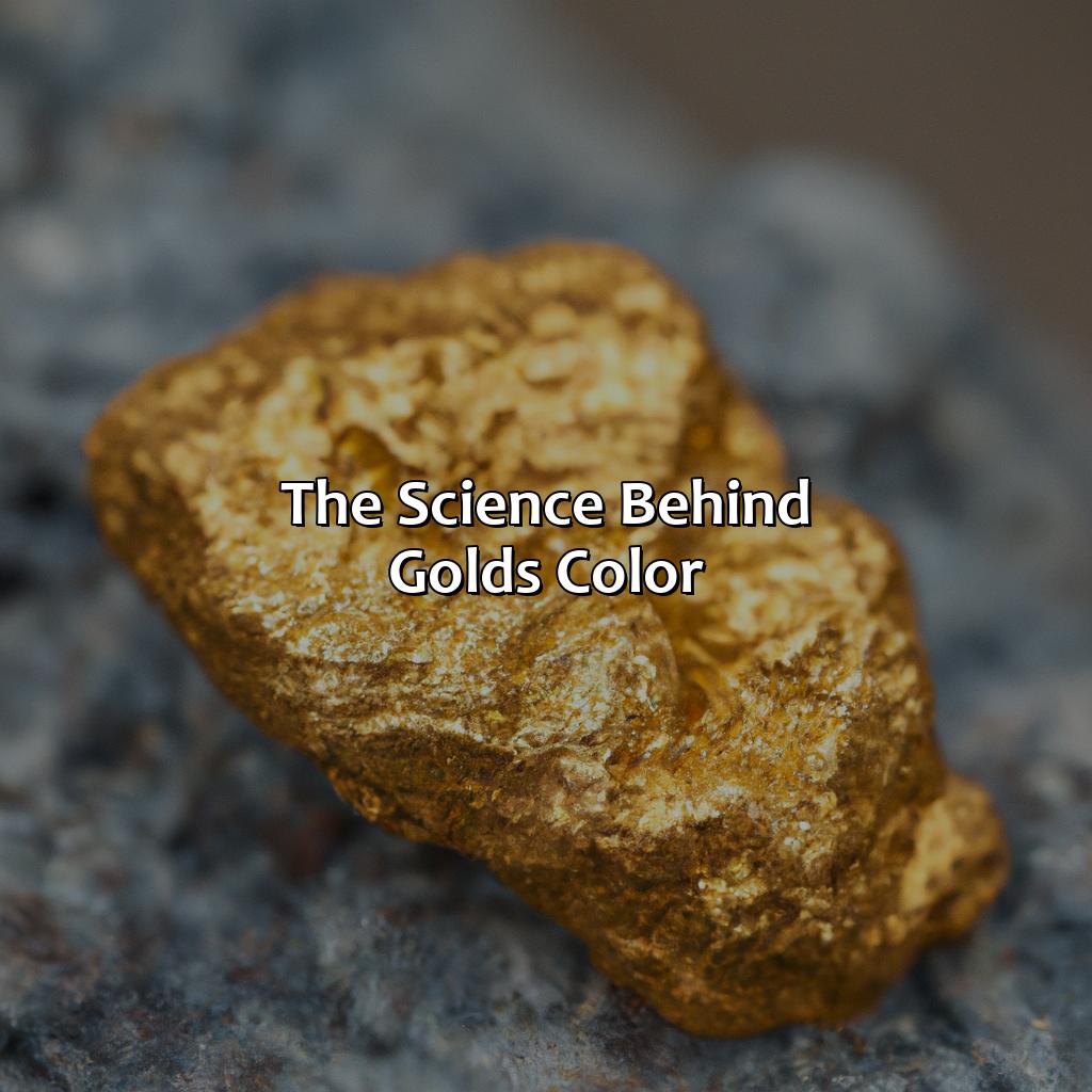 The Science Behind Gold
