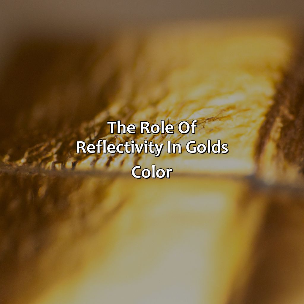 The Role Of Reflectivity In Gold