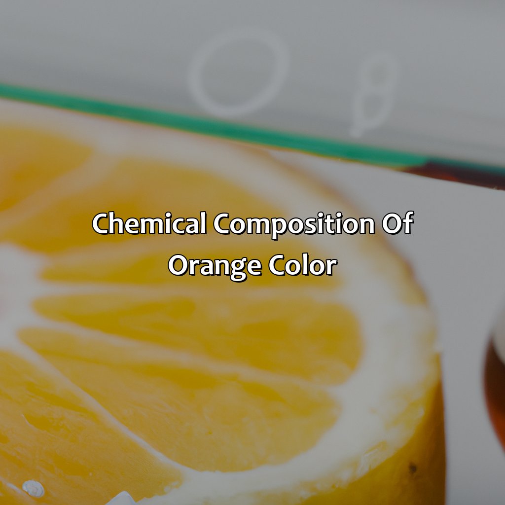 Chemical Composition Of Orange Color  - What Makes Orange Color, 