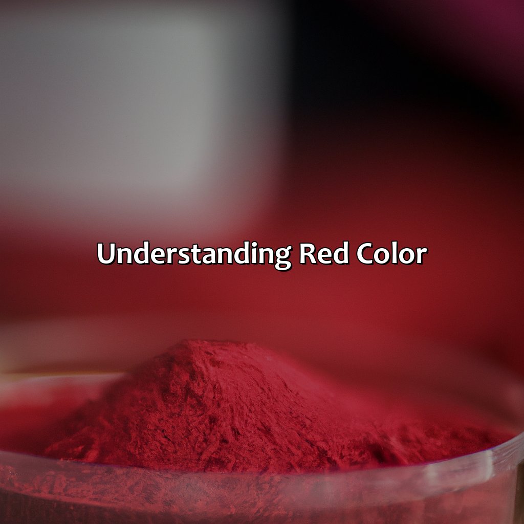 Understanding Red Color  - What Makes Red Color, 