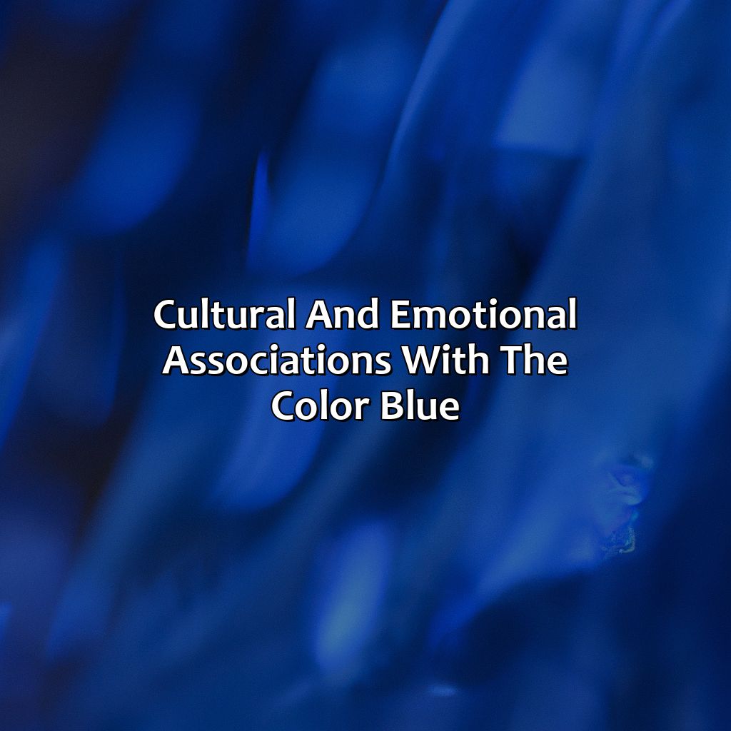 Cultural And Emotional Associations With The Color Blue  - What Makes The Color Blue, 
