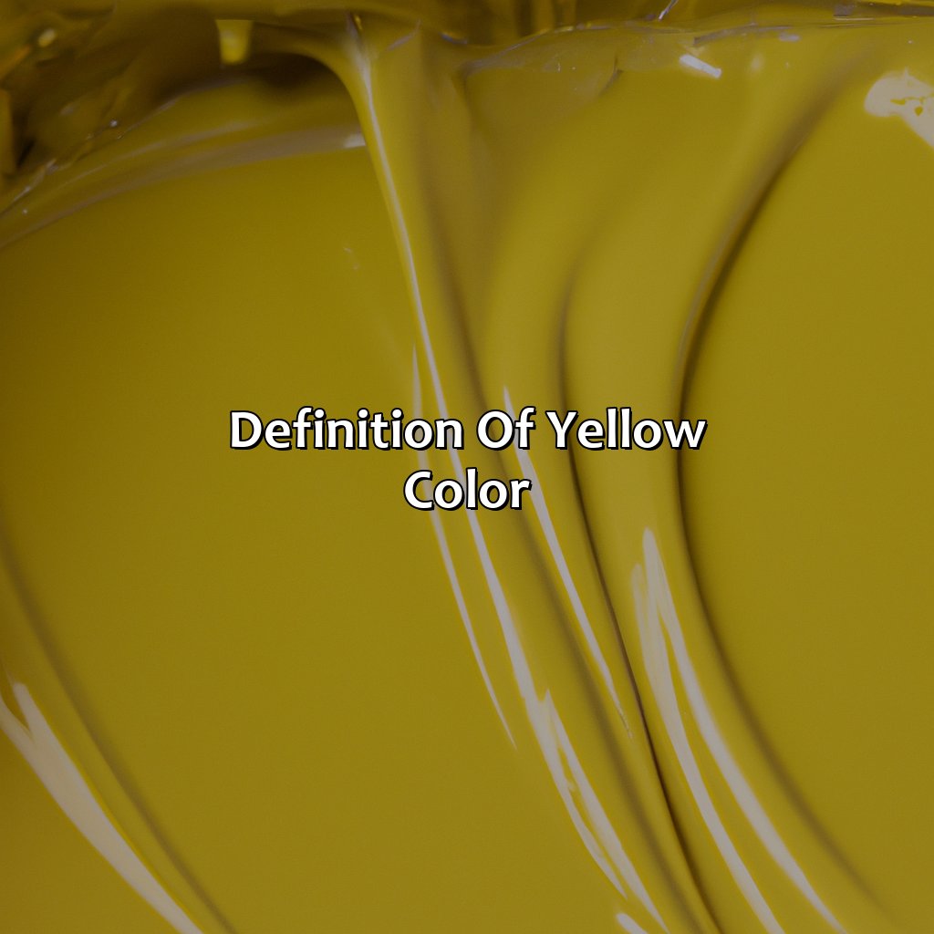 Definition Of Yellow Color  - What Makes Yellow Color, 
