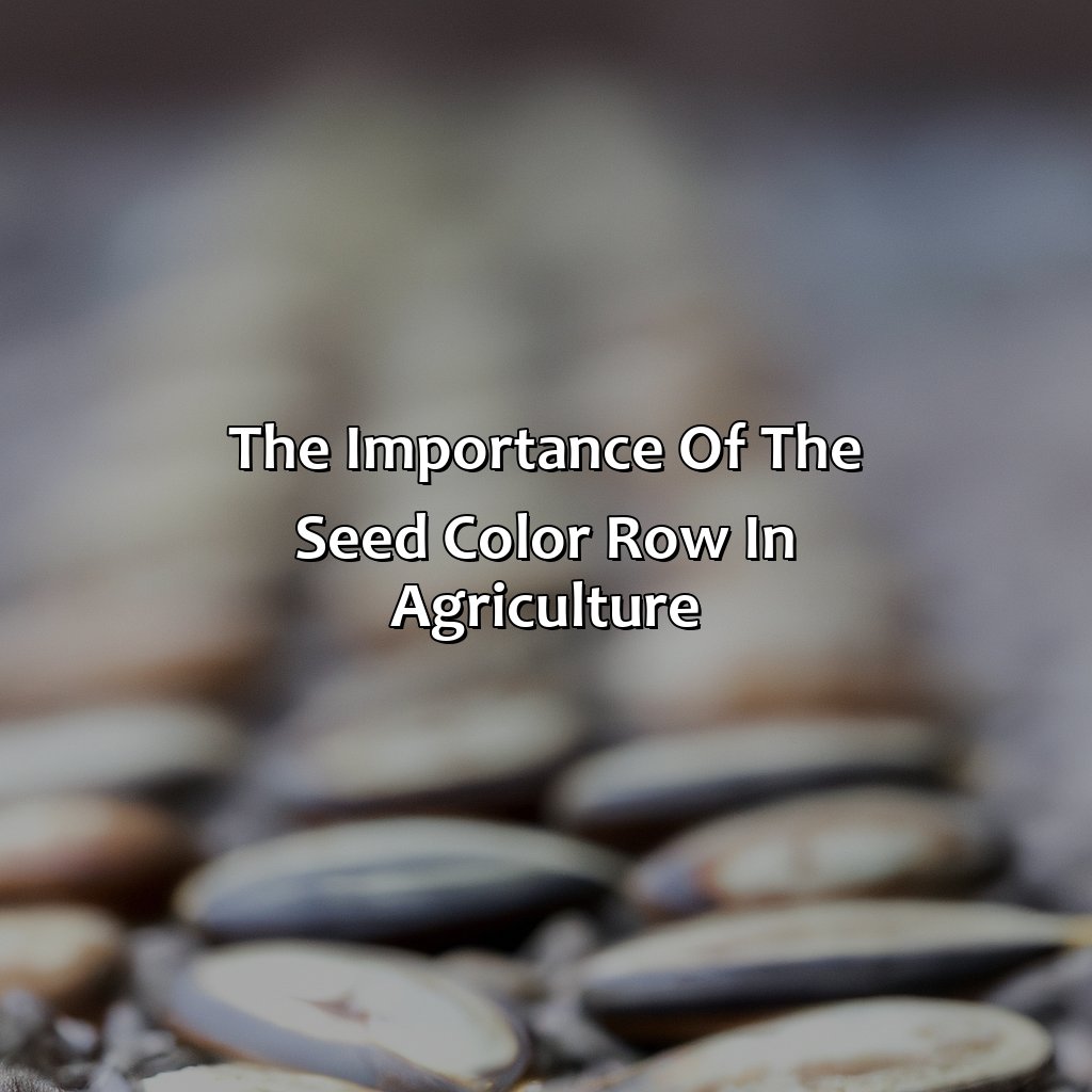 The Importance Of The Seed Color Row In Agriculture  - What Number Should Replace The Letter X In The Seed Color Row?, 