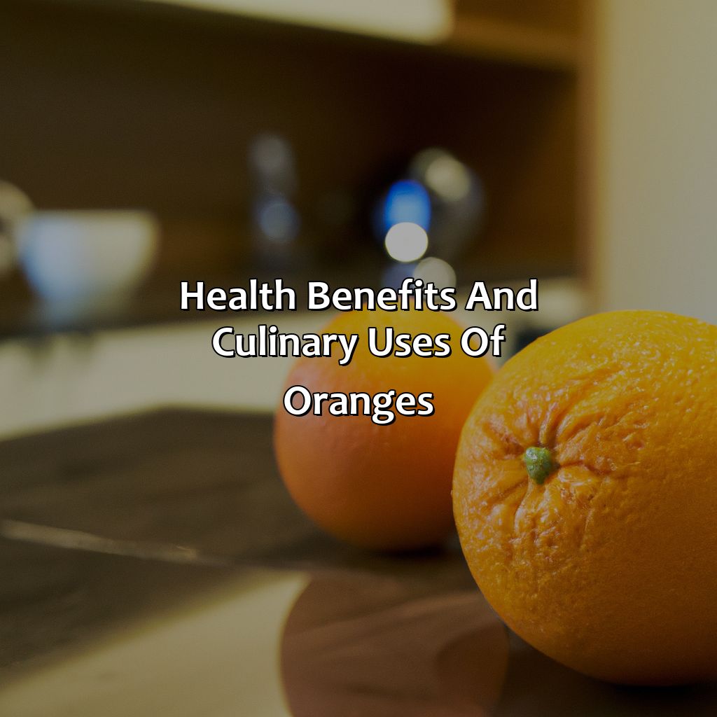Health Benefits And Culinary Uses Of Oranges  - What Orange Came First The Color Or The Fruit, 