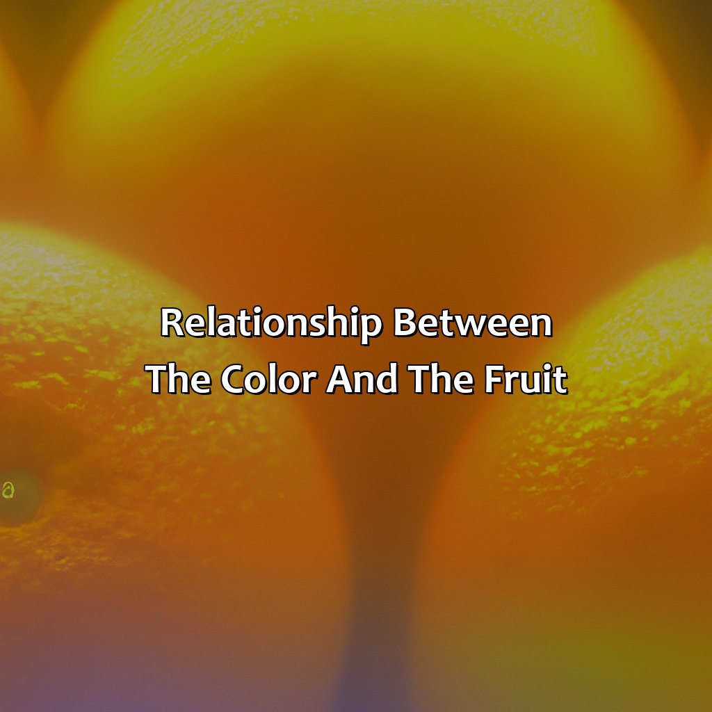 Relationship Between The Color And The Fruit  - What Orange Came First The Color Or The Fruit, 