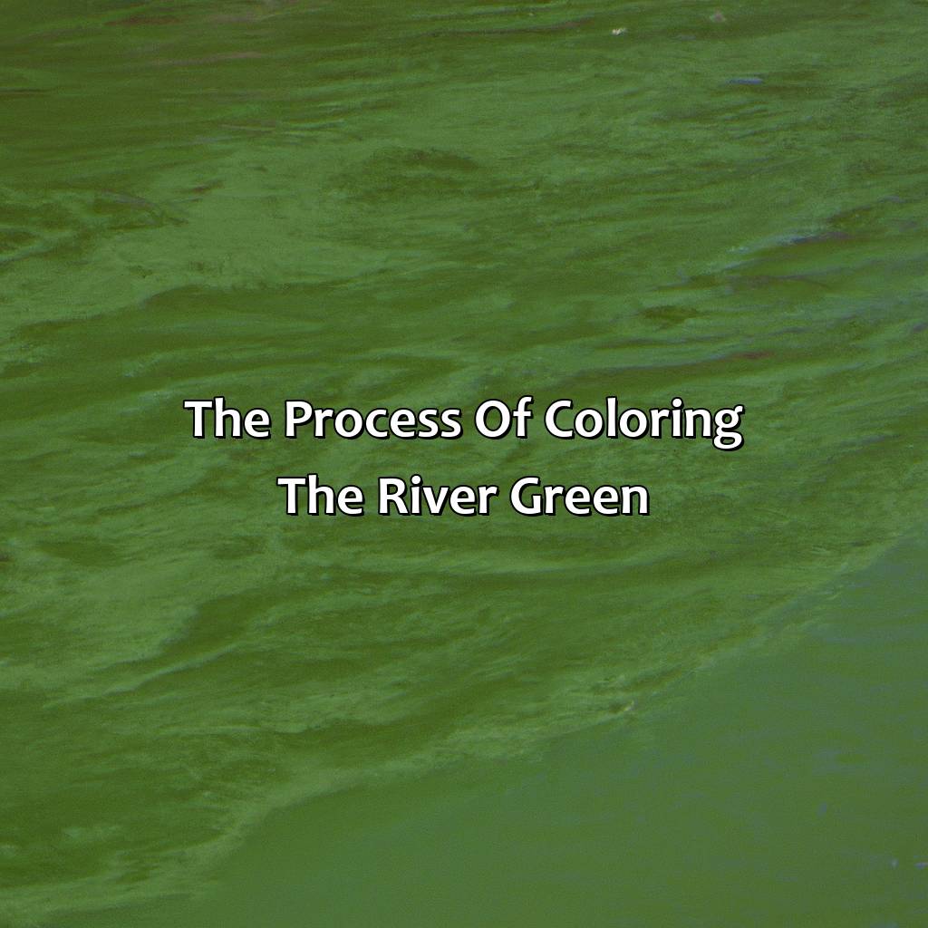 The Process Of Coloring The River Green  - What Time Do They Color The River Green, 