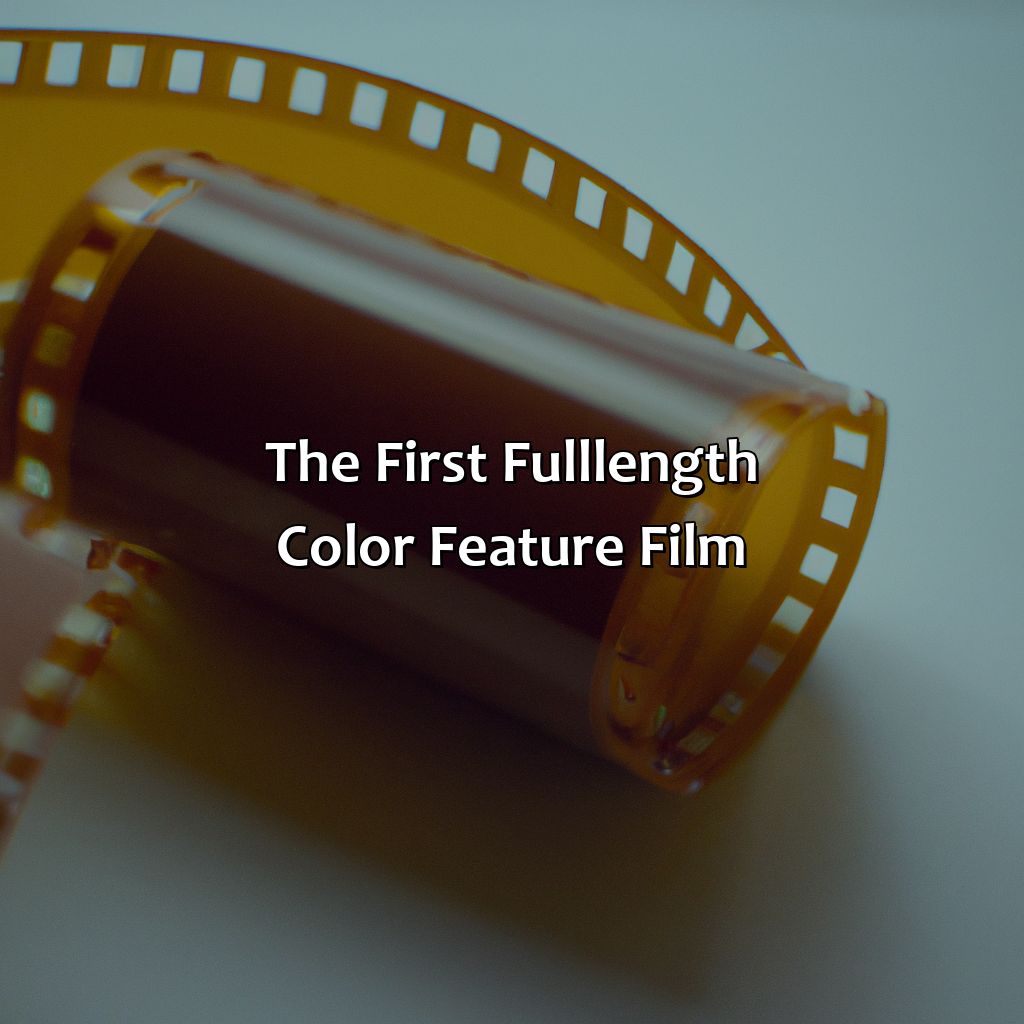 The First Full-Length Color Feature Film  - What Was The First Movie Ever Made In Color, 