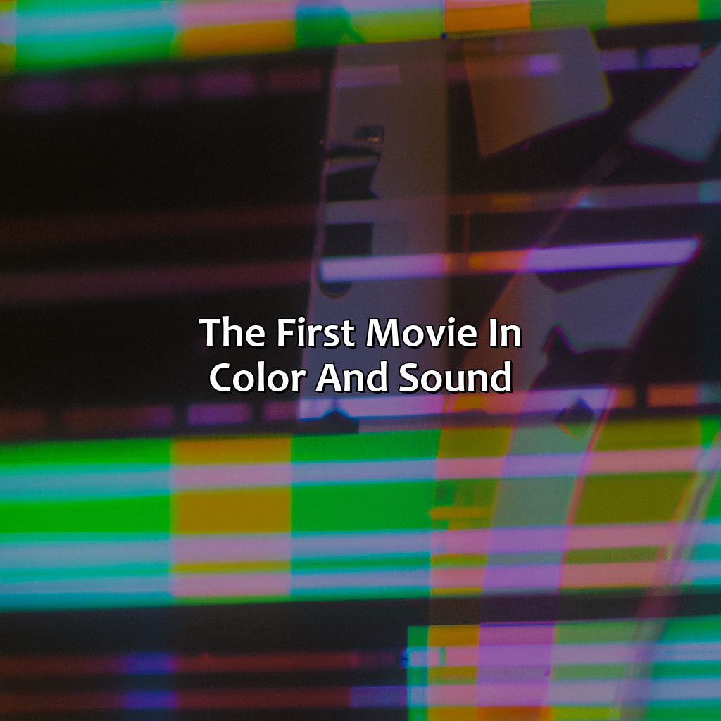 The First Movie In Color And Sound - What Was The First Movie In Color And Sound, 