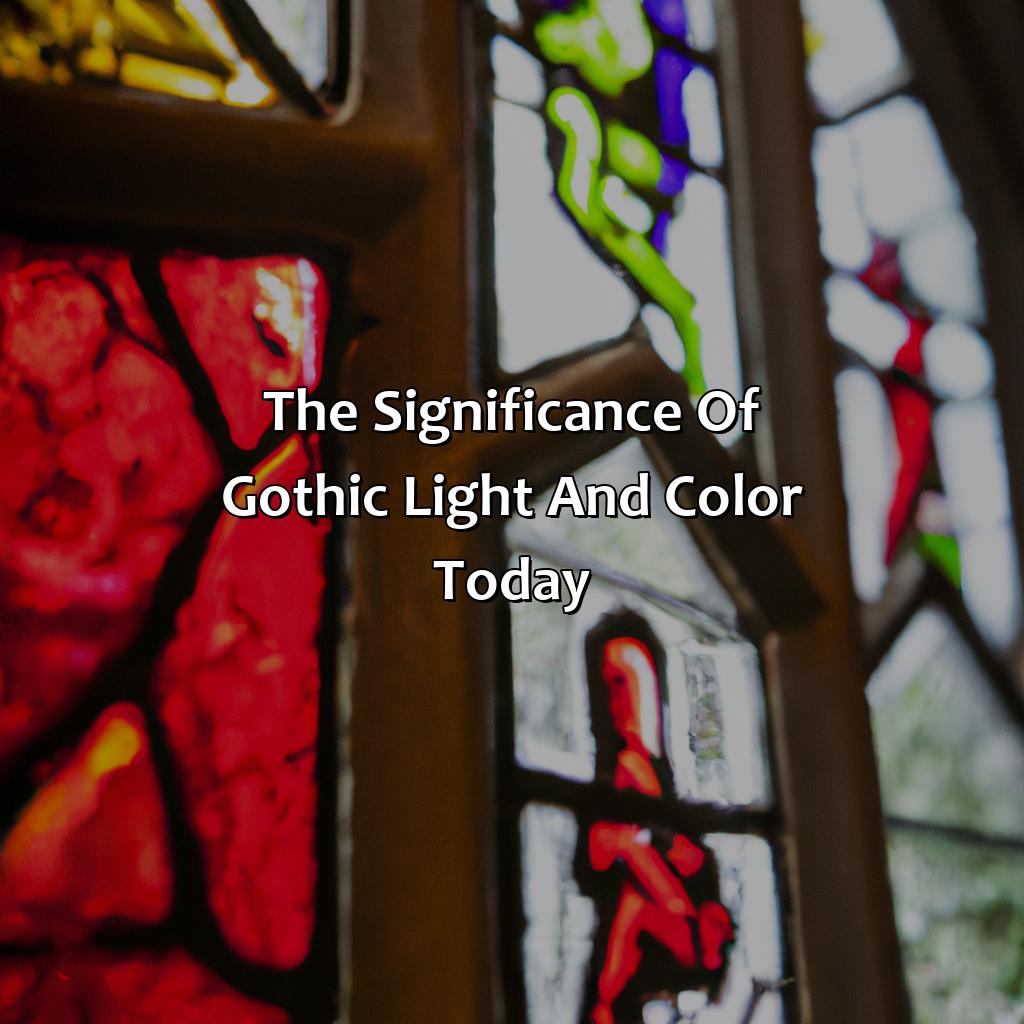 The Significance Of Gothic Light And Color Today  - What Was The Philosophy Behind The Gothic Use Of Light And Color In Cathedral Design?, 