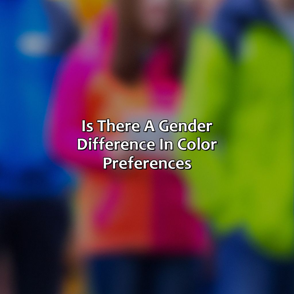 Is There A Gender Difference In Color Preferences?  - What Your Favorite Color Says About You, 