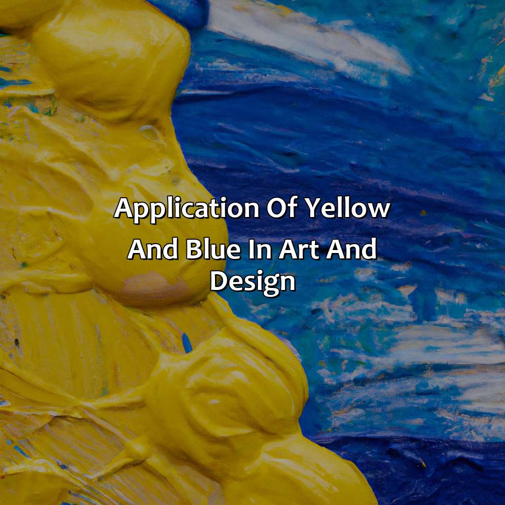 Application Of Yellow And Blue In Art And Design  - Yellow And Blue Is What Color, 