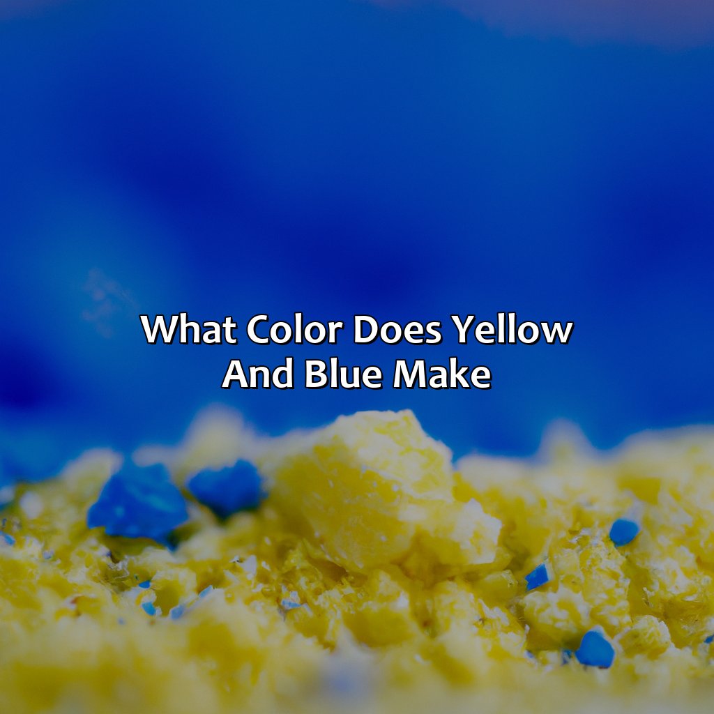 Yellow And Blue Make What Color BCW5 