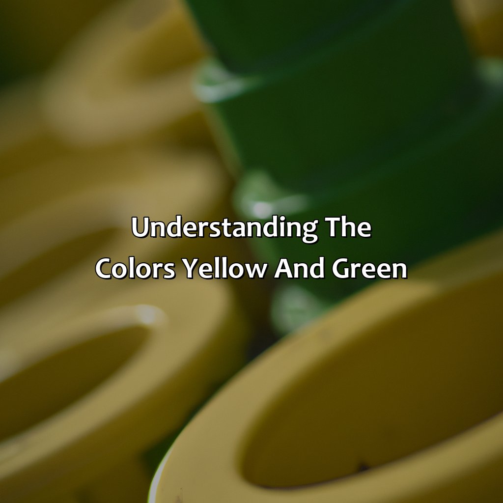 Understanding The Colors Yellow And Green  - Yellow And Green Is What Color, 
