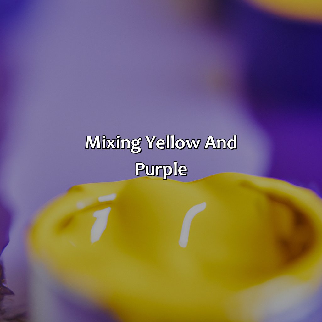 Mixing Yellow And Purple  - Yellow And Purple Make What Color, 