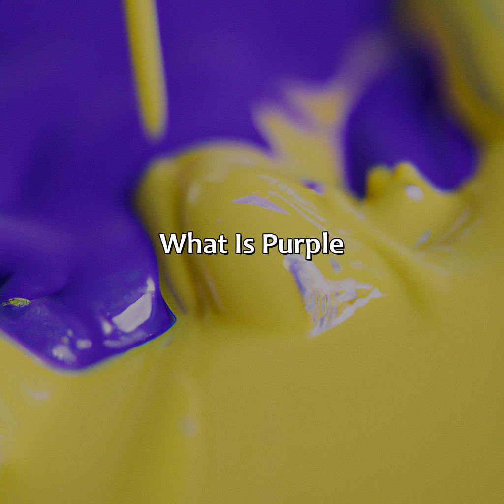 What Is Purple?  - Yellow And Purple Make What Color, 